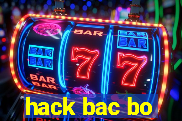 hack bac bo